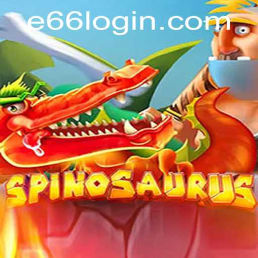 Unveiling 'Spinosaurus': A New Gaming Phenomenon with E66 Strategy